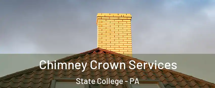  Chimney Crown Services State College - PA