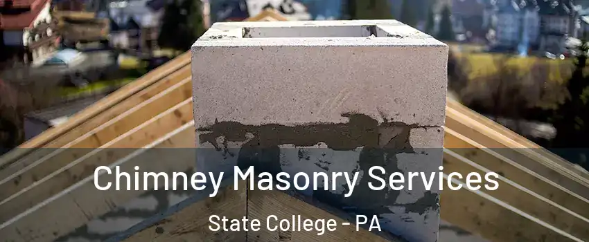  Chimney Masonry Services State College - PA