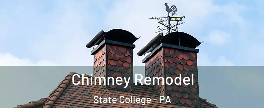  Chimney Remodel State College - PA