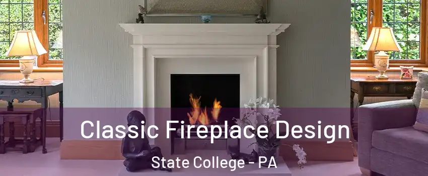  Classic Fireplace Design State College - PA