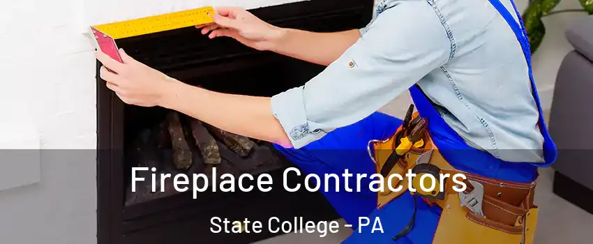  Fireplace Contractors State College - PA