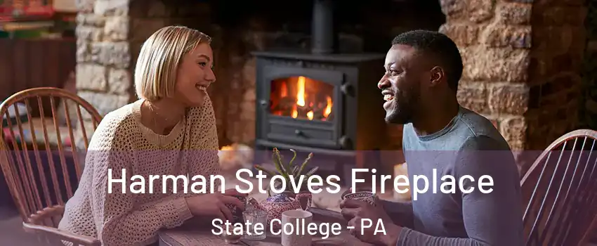  Harman Stoves Fireplace State College - PA