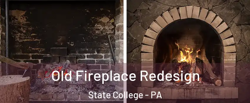  Old Fireplace Redesign State College - PA