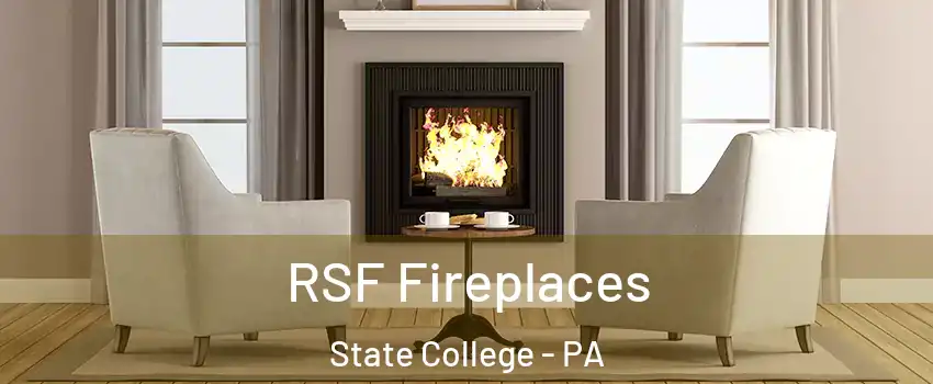  RSF Fireplaces State College - PA